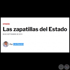 LAS ZAPATILLAS DEL ESTADO - Por LUIS BAREIRO - Domingo, 08 de Septiembre de 2019